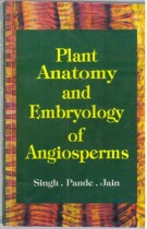 PLANT ANATOMY AND EMBTYOLOGY OF ANGIOSPERMS