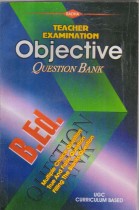 TEACHER EXAMINATION OBJECTIVE QUESTION BANK