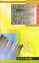 EDUCATION  IN EMERGING INDIAN SOCIETY